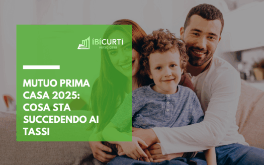 Mutuo prima casa 2025 cosa sta succedendo ai tassi