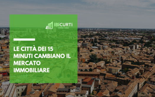 le città dei 15 minuti - agenzia immobiliare bologna 2026